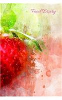 Food Diary: Daily Food Journal with Strawberries - Meal and Diet Notebook