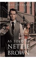 As Told by Nettie Brown