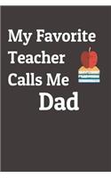 My Favorite Teacher Calls Me Dad