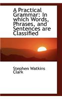 A Practical Grammar: (English)
