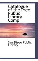 Catalogue of the Pree Public Library Comp