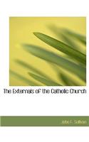 The Externals of the Catholic Church