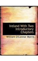 Ireland with Two Introductory Chapters