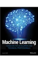 Machine Learning: Hands-On for Developers and Technical Professionals