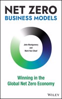 Net Zero Business Models: Winning in the Global Net Zero Economy