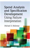 Spend Analysis and Specification Development Using Failure Interpretation