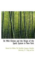 de Witt Clinton and the Origin of the Spoils System in New York