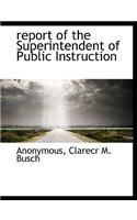 Report of the Superintendent of Public Instruction