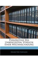 Philosophie des Unbewussten: Versuch einer Weltanschauung.