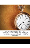 Die Verfassungsgesetze Des Konigreichs Sachsen Mit Anlagen Und Einem Anhang. Hrsg. Von C.V. Fricker