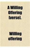 A Willing Offering [Verse].