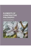 Elements of Constructive Philosophy: (English)