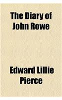 The Diary of John Rowe: (English)