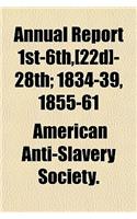 Annual Report 1st-6th, [22d]-28th; 1834-39, 1855-61: (English)
