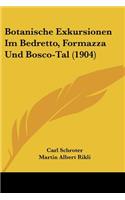 Botanische Exkursionen Im Bedretto, Formazza Und Bosco-Tal (1904)
