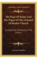 The Pope Of Rome And The Popes Of The Oriental Orthodox Church