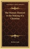 The Human Element in the Making of a Christian