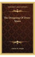 The Designing Of Draw-Spans: (English)