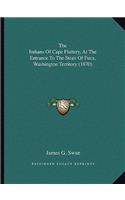 Indians of Cape Flattery, at the Entrance to the Strait the Indians of Cape Flattery, at the Entrance to the Strait of Fuca, Washington Territory (1870) of Fuca, Washington Territory (1870)