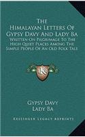 The Himalayan Letters Of Gypsy Davy And Lady Ba