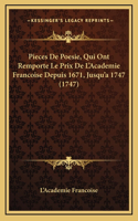 Pieces De Poesie, Qui Ont Remporte Le Prix De L'Academie Francoise Depuis 1671, Jusqu'a 1747 (1747)