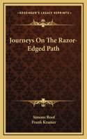 Journeys On The Razor-Edged Path