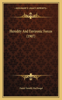 Heredity And Environic Forces (1907)