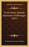 Vie De Sainte Adelaide, Imperatrice D'Allemagne (1837)