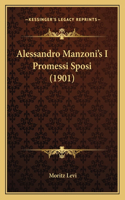 Alessandro Manzoni's I Promessi Sposi (1901)