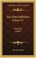 Aus Dem Judischen Leben V1: Novellen (1884)