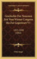 Geschichte Der Neuesten Zeit Vom Wiener Congress Bis Zur Gegenwart V1