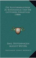 Die Klosterbibliothek Zu Bordesholm Und Die Gottorfer Bibliothek (1884)