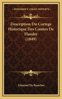 Description Du Cortege Historique Des Comtes De Flandre (1849)