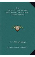Secret Ritual of the Knights of the Ancient Essenic Order