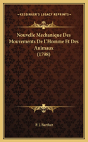 Nouvelle Mechanique Des Mouvements De L'Homme Et Des Animaux (1798)