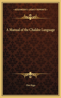 A Manual of the Chaldee Language