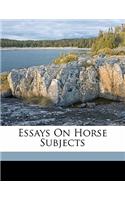Essays on Horse Subjects