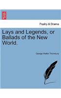 Lays and Legends, or Ballads of the New World.