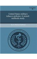 United States Military Tobacco Policies: A Mixed-Methods Study
