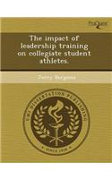 The Impact of Leadership Training on Collegiate Student Athletes