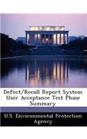 Defect/Recall Report System User Acceptance Test Phase Summary