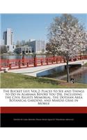The Bucket List, Vol.2: Places to See and Things to Do in Alabama Before You Die, Including the Civil Rights Memorial, the Dothan Area Botanical Gardens, and Mardis Gras in