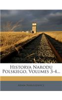 Historya Narodu Polskiego, Volumes 3-4...