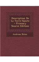 Description de La Terre-Sainte - Primary Source Edition