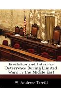 Escalation and Intrawar Deterrence During Limited Wars in the Middle East
