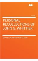 Personal Recollections of John G. Whittier