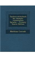 Taschenworterbuch Der Deutsch-Romanischen Sprache.