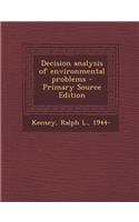 Decision Analysis of Environmental Problems