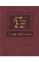 Ovod - Primary Source Edition