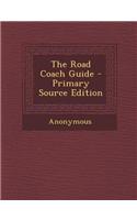 The Road Coach Guide - Primary Source Edition